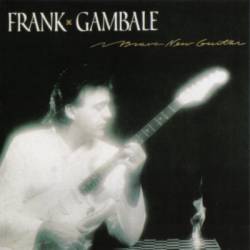 Frank Gambale : Brave New Guitar